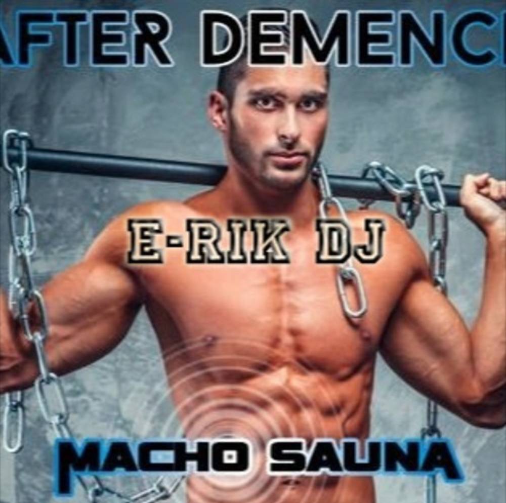 Musique - After Demence @Macho "classic session" by DJ E-RIK